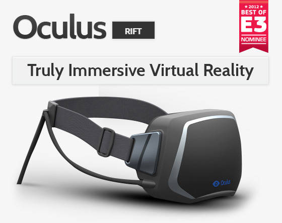 # Oculus Rift!! Truly Immersive Virtual Reality